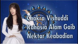 Chakra Vishuddi Rahasia Alam Gaib & Nektar Keabadian #vishuddichakra #throatchakra #amritanectar
