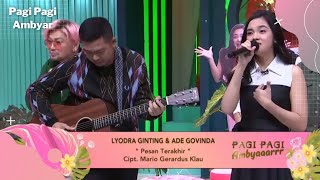 Download Mp3 PESAN TERAKHIR LYODRA GINTING FEAT ADE GOVINDA PAGI PAGI AMBYAR P4