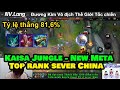 Kaisa Tốc chiến | Tướng được tăng sức mạnh nhiều nhất trong pb mới quá mạnh ở mọi vị trí | NV Long