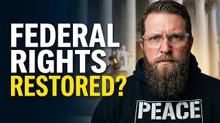 The New Federal Rule That Could Get Your Rights Restored
