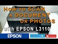 HOW TO SCAN A DOCUMENT OR PHOTOS | EPSON L3110