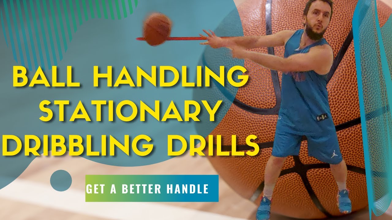 HOW TO IMPROVE BALL HANDLING SKILLS 10 DRILLS TO ASSIST IN GETTING