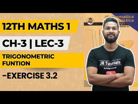 12th Maths 1 Chapter 3 Trigonometric Funtion Exercise 3 2 Lecture 3 Maharashtra Board