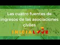 Las cuatro fuentes de ingresos de las asociaciones civiles