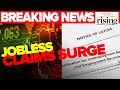 BREAKING: Jobless Claims SURGE, Stock Market Drops, Millions More Officially In Poverty