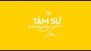 Tâm Sự Của Ta - Vũ. / OST Hồn Papa Da Con Gái (Official M/V) chords