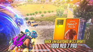 QUICK 1V4 CLUTCHES IN BGMI 3.1 UPDATE  IQOO NEO 7 PRO SMOOTH + 90FPS PUBG / BGMI TEST 2024⚡