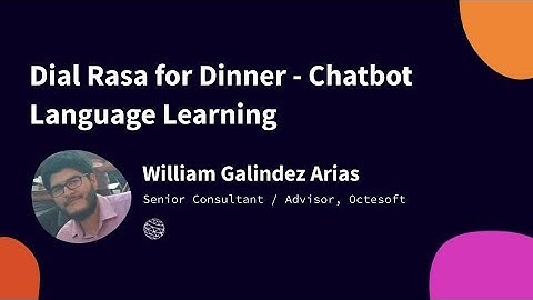 Dial Rasa for Dinner - Chatbot Language Learning, Rasa Developer Summit 2019