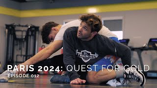 CRAZY Wrestling Dad? Or Attention To Detail? TOUGH Practice & Lift|PARIS 2024:QUEST FOR GOLD-EP 012