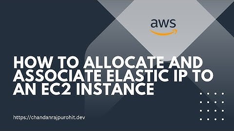 How To Allocate And Associate Elastic IP To An EC2 Instance | Assign Elastic IP | AWS