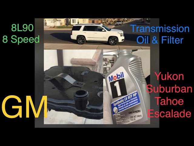 Transmission Oil and Filter Change GMC Yukon, Sierra, Chevy Tahoe, Suburban  8 speed 8L90 