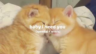 Joosiq - baby i need you (speedup + reverb)