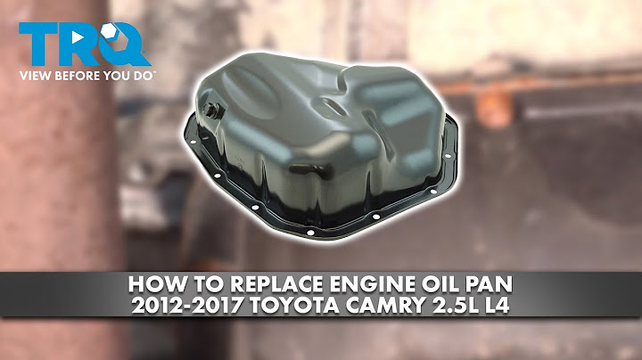 How to Replace Engine Oil Pan 2012-2017 Toyota Camry 2.5L L4