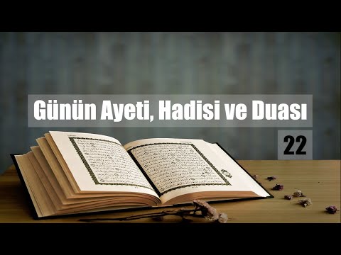 Her güne 1 Ayet, 1 Hadis ve 1 Dua -22