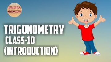 Introduction of Trigonometry | Class-10 | Shambhu Studzone