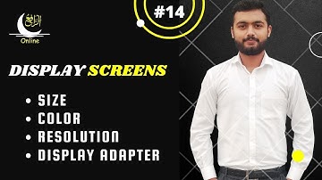 What are display screen - ICS Part 1 [Urdu/Hindi]