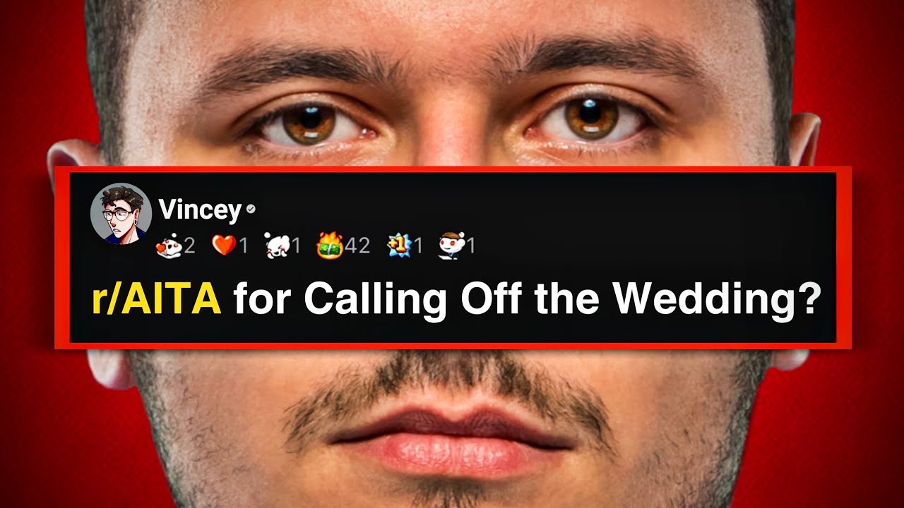r/AITA for Calling Off the Wedding?