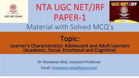 Learner’s Characteristics: Adolescent and Adult Learners (Academic, Social, Emotional and Cognitive)
