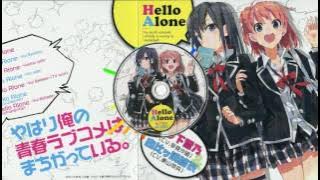 Hello Alone - Yui ballade | Oregairu ( TV size )