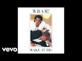 Wham  heartbeat official audio