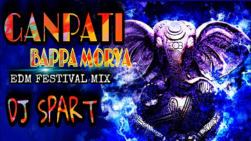 Ganpati Bappa Morya /Edm Circuit Festival Mix/ DJ  Spart & DJ SFM Mumbai / New 2021 Ganesh chaturthi