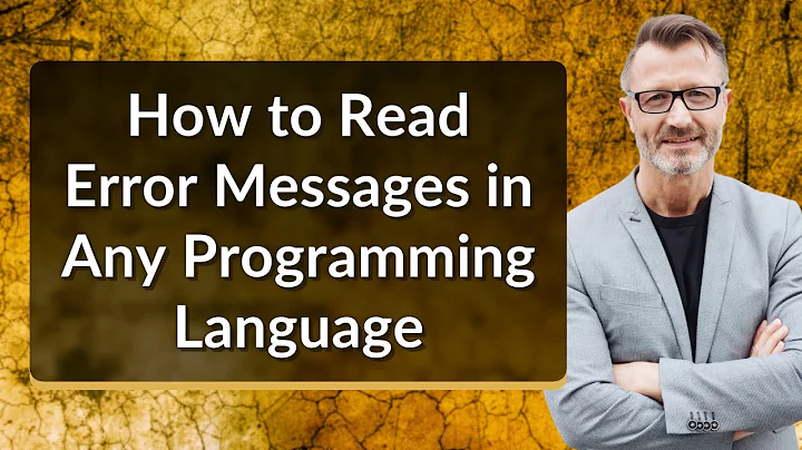 How to Read Error Messages in Any Programming Language