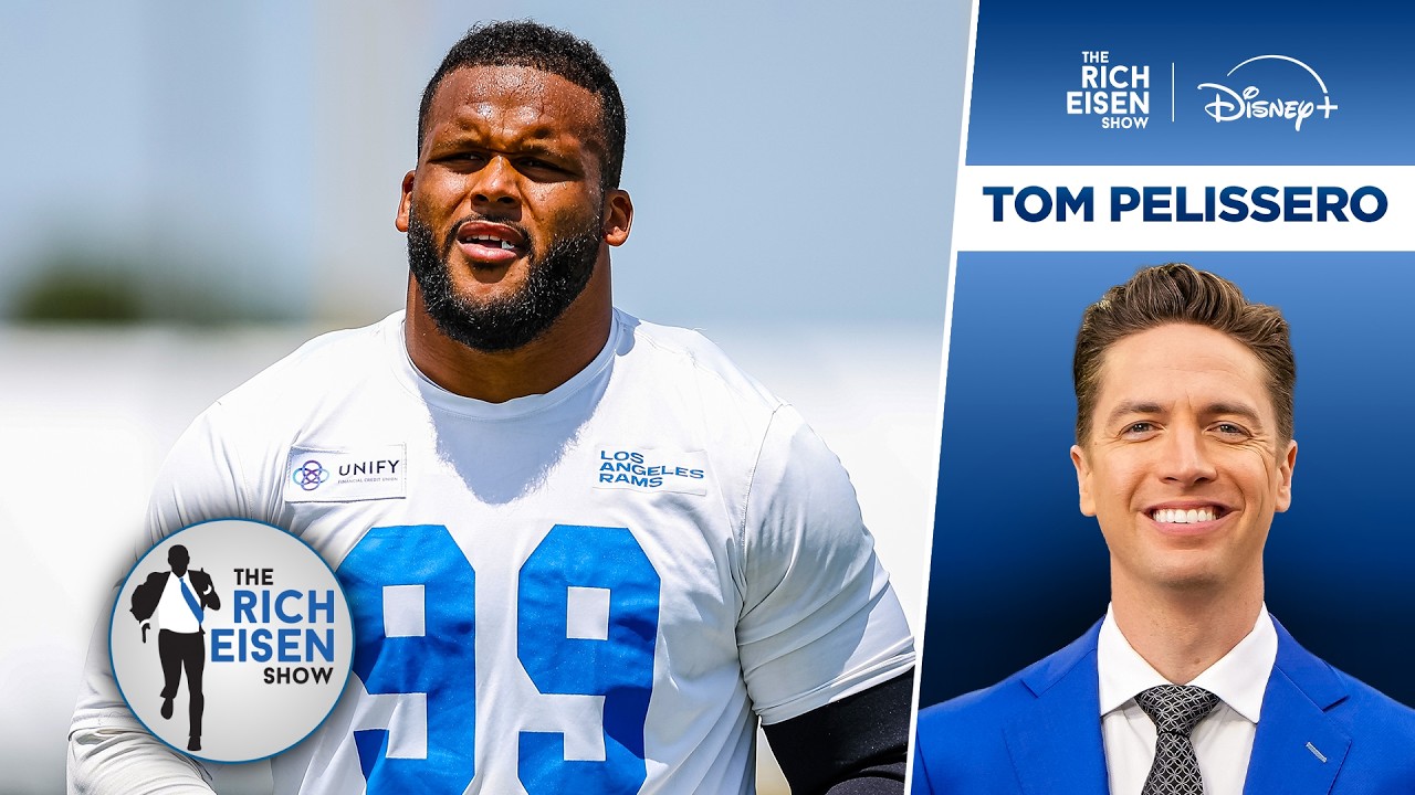 Tom Pelissero Gives Update on Aaron Donald's Status for Week 1 Return vs 49ers I The Rich Eisen Show