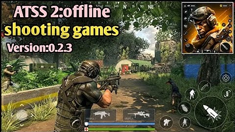 ATSS 2:OFFLINE SHOOTING GAME||PLAY STORE\APP STORE||VERSION:0.2.3||ANDROID (android gameplay)