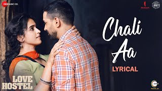 Chali Aa - Lyrical | Love Hostel | Vikrant Massey, Sanya Malhotra | Raj Barman,Jeet Gannguli,Manoj Y