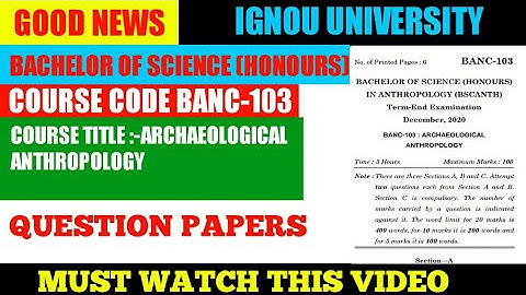IGNOU BANC-103 ACHELOR OF SCIENCE (HONOURS)  IN ANTHROPOLOGY (BSCANTH)March 28, 2022
