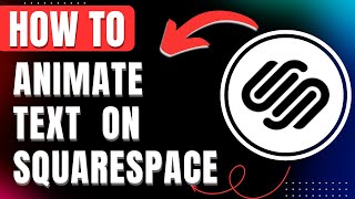 How to Animate Text on Squarespace, Text Highlight Effects 2026 Easily