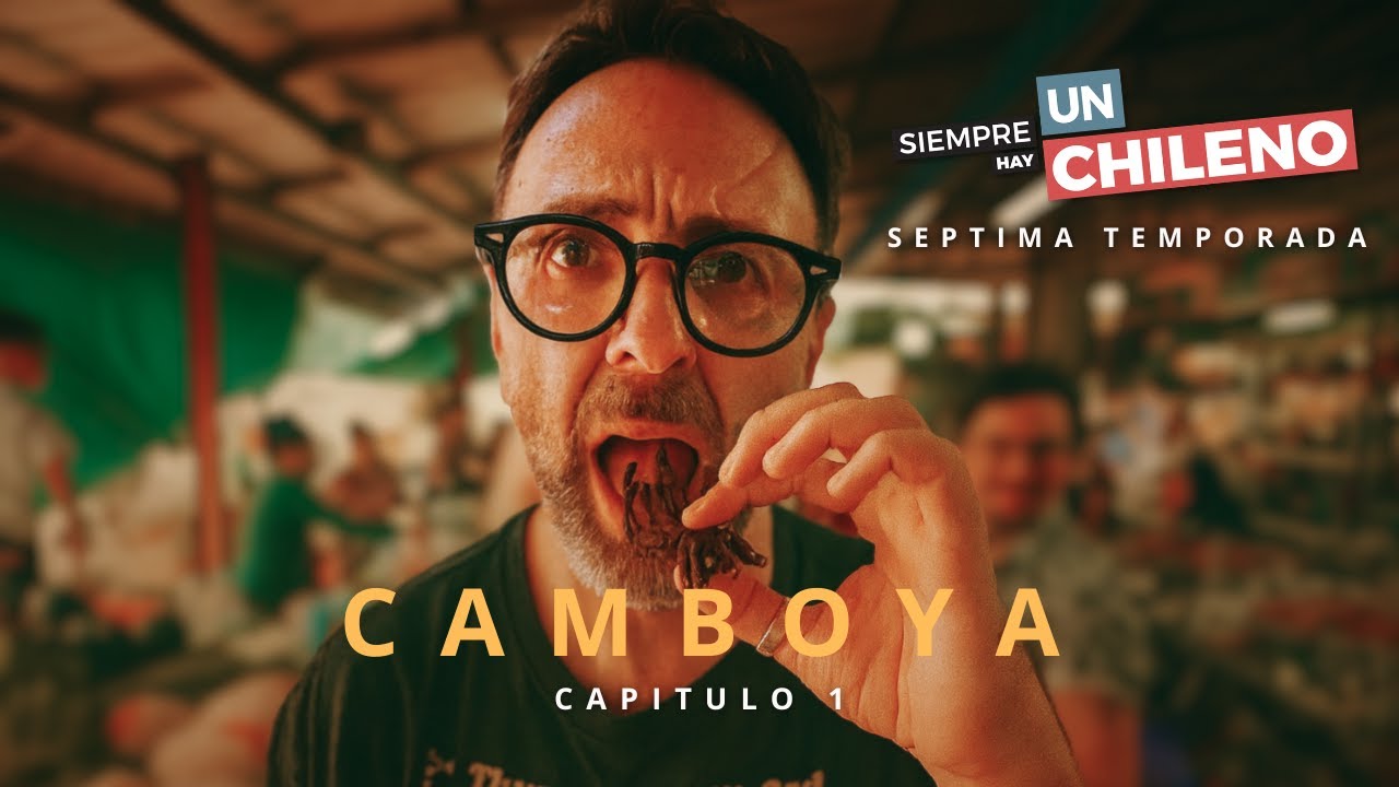 Siempre Hay un Chileno | Capítulo 1 | Camboya