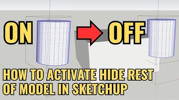 HOW TO ACTIVATE HIDE REST OF MODEL IN SKETCHUP