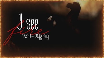 |MEP| -I see fire- part.17 for Fluffy Anny
