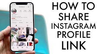 How To Share Instagram Profile Link! (2022)