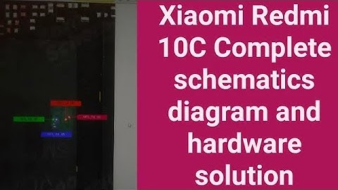 Xiaomi REDMI 10C complete schematics diagram and hardware solution on demand