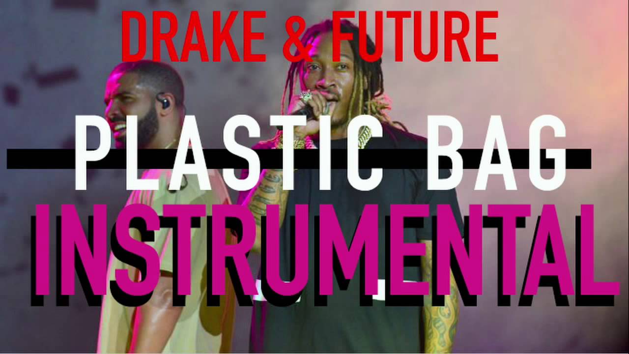 Official Drake & Future Plastic Bag Instrumental w DL YouTube