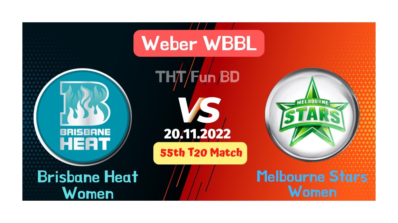 Brisbane Heat Women vs Melbourne Stars Women, Weber WBBL T20 Live Score
