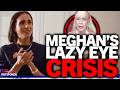 "Panicking" Meghan Markle lazy eye halts acting return as Lady C reveals the truth about cash crisis