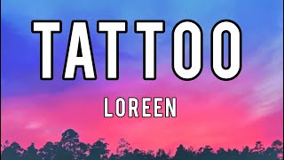 TATTOO - LOREEN (lyrics)