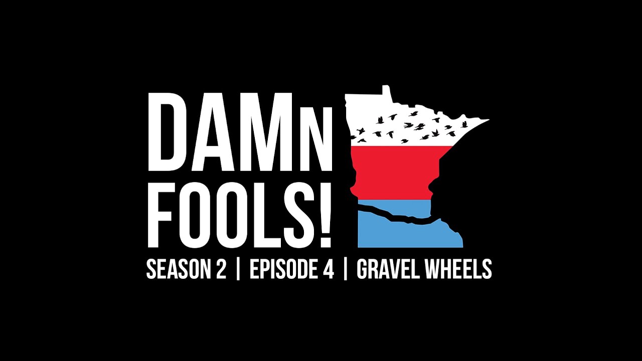 DAMn Fools - Season 2 - Episode 4 - Gravel Wheels