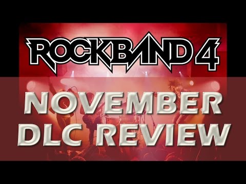 Rock Band 4:  November DLC Review/Recap What Songs Should You Buy?