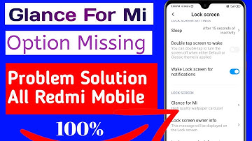 Glance For Mi Option Missing Problem in Redmi Mobile || Wallpaper Carousel Missing Problem in Redmi
