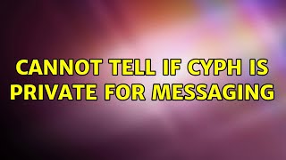 Cannot tell if cyph is private for messaging screenshot 3