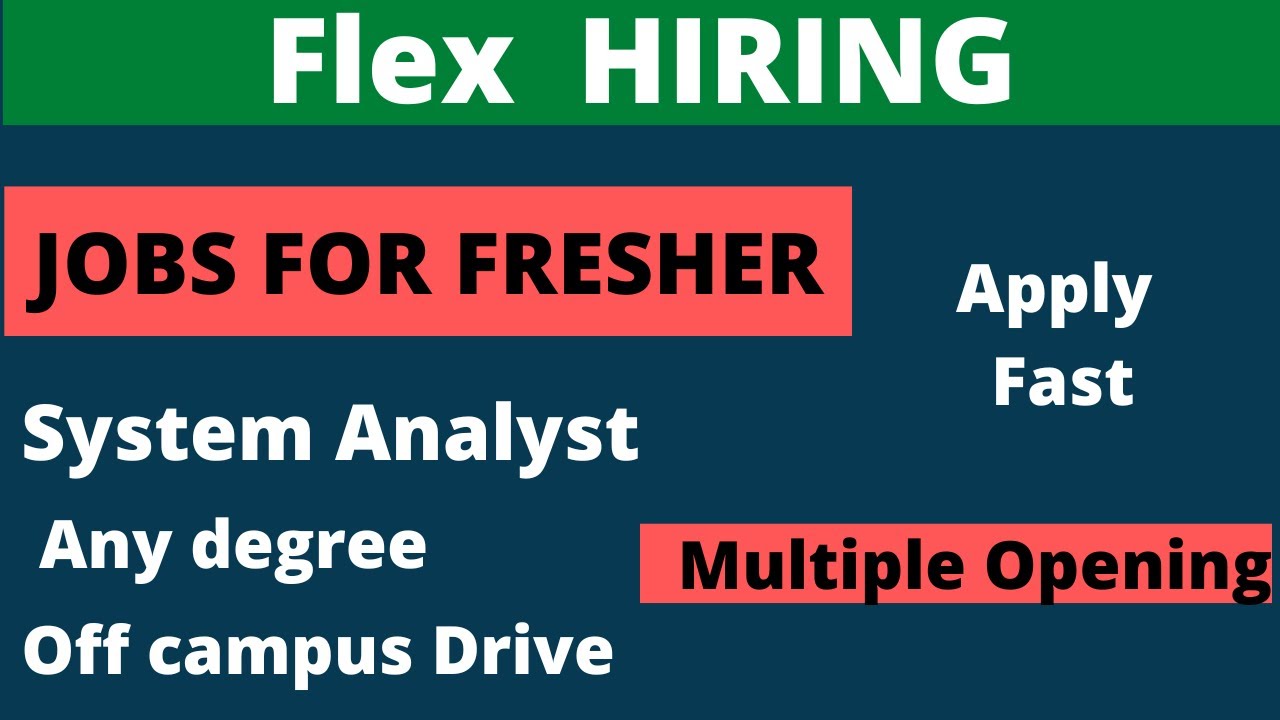flex-hiring-off-campus-drive-any-degree-fresher-2022-batch