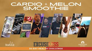 Cardio + Melon Smoothie | Excuseless 30 Day Health Challenge screenshot 2