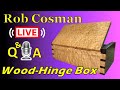 Box Buidling : Wood Hinge Live Q & A (17 OCT 2020)