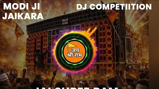 Modi ji jaikara jai shree ram dj competition vibration ramnavmi 
