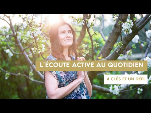 Vidéo: Écoute Active : Des Techniques Pour Maîtriser La Technique