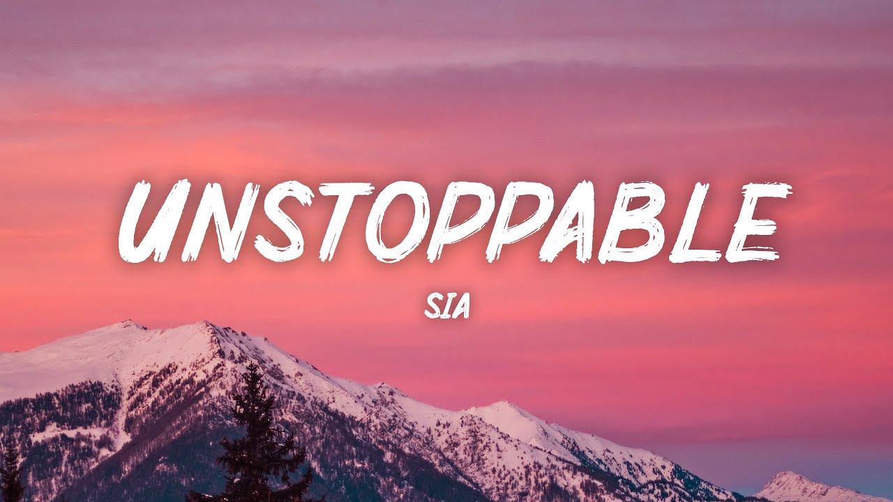 Sia unstoppable lyrics